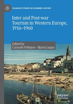 Paperback Inter and Post-War Tourism in Western Europe, 1916-1960 Book