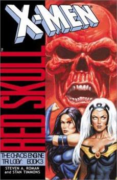 X-Men/Red Skull: The Chaos Engine Trilogy, Book 3 (X-Men: Chaos Engine Trilogy) - Book  of the Marvel Comics prose