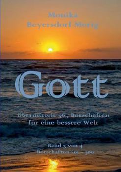 Paperback Gott übermittelt 365 Botschaften Band 3: für eine bessere Welt [German] Book