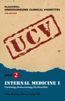 Paperback Blackwell Underground Clinical Vignettes: Internal Medicine I: Cardiology, Endocrinology, Gastroenterology, Hematology/Oncology Book
