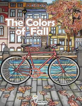 Paperback The Colors of Fall: Autumn Coloring Book for Adults and Teens Book