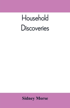 Paperback Household Discoveries: An Encyclopaedia of practical recipes and processes Book