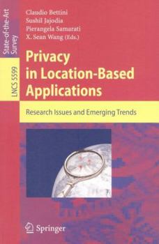 Paperback Privacy in Location-Based Applications: Research Issues and Emerging Trends Book