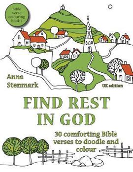 Paperback Find rest in God: 30 comforting Bible verses to doodle and colour: UK edition Book