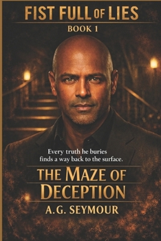 Paperback Fist Full of Lies: The Maze of Deception Book