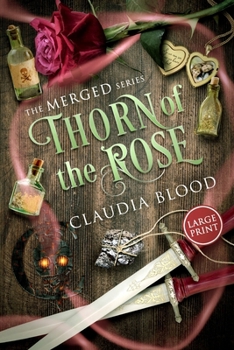 Paperback Thorn of the Rose: A supernatural post apocalyptic urban fantasy with a touch of romance [Large Print] Book