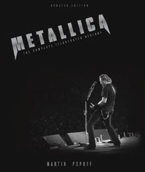 Metallica: The Complete Illustrated History