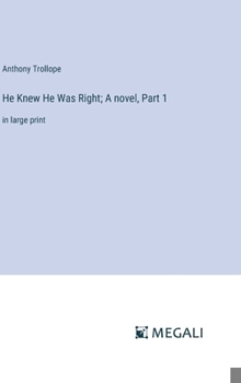 Hardcover He Knew He Was Right; A novel, Part 1: in large print Book