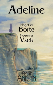 Paperback Adeline: Noget er borte - Nogen er væk [Danish] Book
