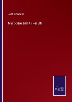 Paperback Mysticism and its Results Book