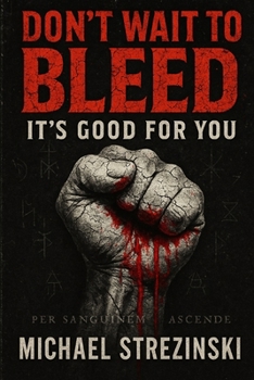 Paperback Don't Wait To Bleed: It's Good For You. Book