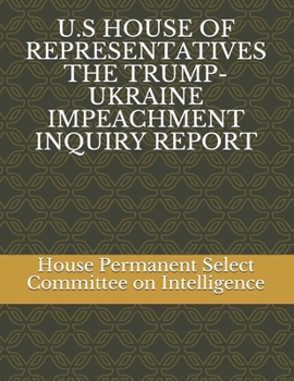 Paperback U.S House of Representatives the Trump-Ukraine Impeachment Inquiry Report Book