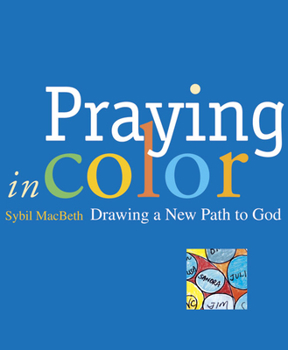 Paperback Praying in Color: Drawing a New Path to God Book