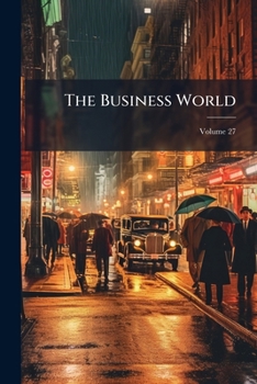 Paperback The Business World; Volume 27 Book