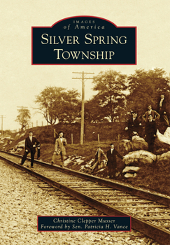 Silver Spring Township - Book  of the Images of America: Pennsylvania