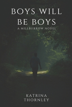 Boys Will be Boys: A Millburrow Novel