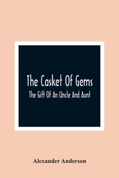 Paperback The Casket Of Gems: The Gift Of An Uncle And Aunt Book