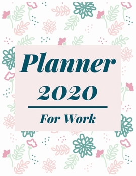 Paperback Planner 2020 Work: Jan 1, 2020 to Dec 31, 2020: Weekly & Monthly Planner + Calendar Views (2020 Pretty Simple Planners) Book