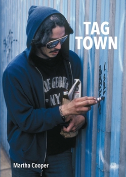 Hardcover Tag Town: The Evolution of New York Graffiti Writing 1963-1982 Book