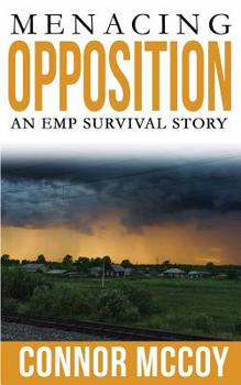 Paperback Menacing Opposition: An EMP Survival story Book