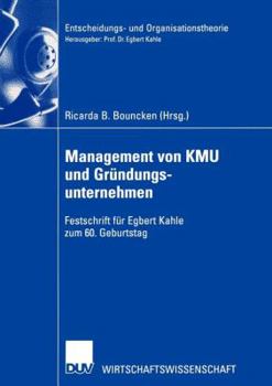 Paperback Management Von Kmu Und Gründungsunternehmen: Festschrift Für Egbert Kahle Zum 60. Geburtstag [German] Book