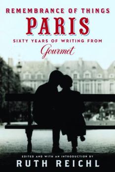 Hardcover Remembrance of Things Paris: Sixty Years of Writing from Gourmet Book