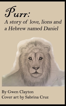 Paperback Purr: A story of love, lions and a Hebrew named Daniel Book