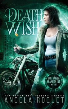 Death Wish - Book #5 of the Lana Harvey, Reapers Inc.