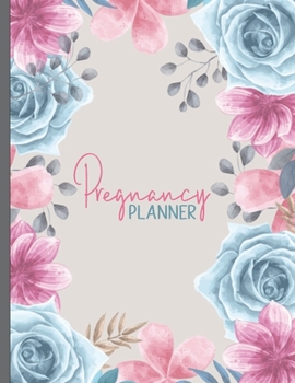 Paperback Pregnancy Journal: Pregnancy Planner & Keepsake Journal - Trimester Milestones, Checklists, and Memory Book Organizer - Pink Blue Floral Book