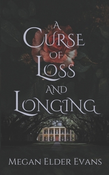 Paperback A Curse of Loss and Longing Book