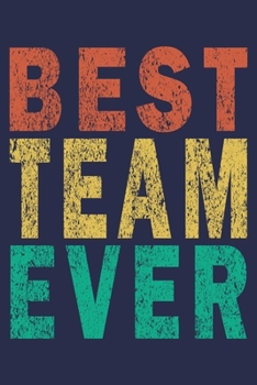 Best Team Ever: Funny Vintage Coworker Gifts Journal