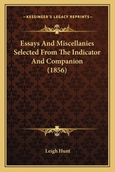 Essays and miscellanies selected from The Indicator and Companion