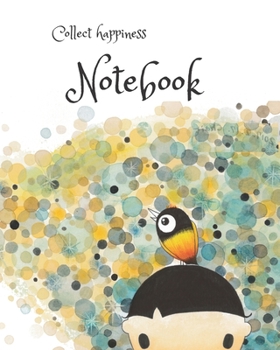 Paperback Collect happiness note book: Collect happiness and make the world a better place. Book