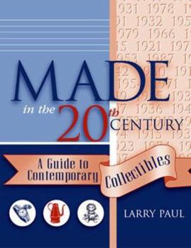 Paperback Made in the Twentieth Century: A Guide to Contemporary Collectibles Book