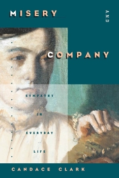 Paperback Misery and Company: Sympathy in Everyday Life Book