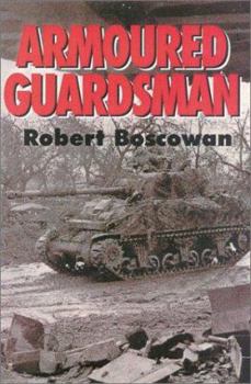 Hardcover Armoured Guardsmen: A War Diary, June 1944 - April 1945 Book