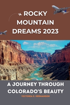 Paperback Rocky Mountain Dreams 2023: A Journey Through Colorado's Beauty Book