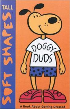 Hardcover Tall Soft Shapes: Doggy Duds Book