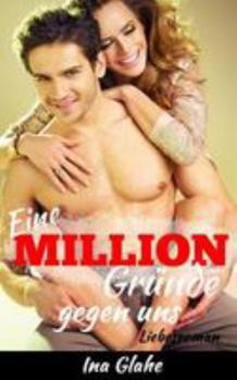 Paperback Eine Million Gründe gegen uns: Millionär - Gesamtausgabe [German] Book