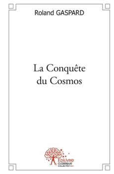 Paperback La Conquête du Cosmos [French] Book