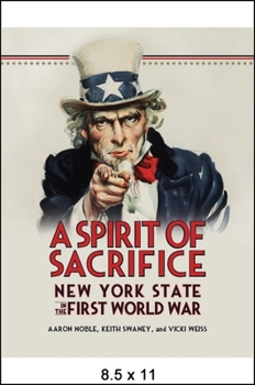 Paperback A Spirit of Sacrifice: New York State in the First World War Book