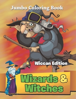 Paperback Wizards & Witches - Wiccan Edition: Jumbo Coloring Book