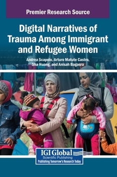 Digital Narratives of Trauma Among Immigrant and Refugee Women
