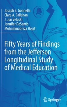 Hardcover Fifty Years of Findings from the Jefferson Longitudinal Study of Medical Education Book