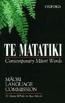 Paperback Te Matatiki: Contemporary Māori Words Book