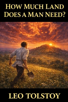 Paperback How Much Land Does a Man Need? Book