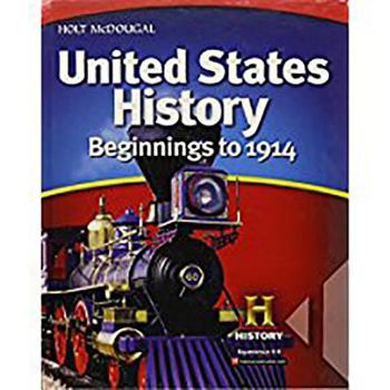 Hardcover United States History: Student Edition Beginnings to 1914 2012 Book