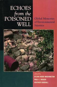 Paperback Echoes from the Poisoned Well: Global Memories of Environmental Injustice Book