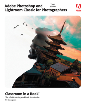 Paperback Adobe Photoshop and Lightroom Classic Classroom in a Book