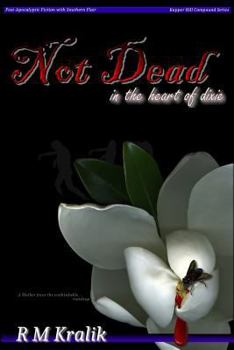 Paperback Not Dead in the Heart of Dixie Book